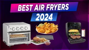 Revolutionary Air Fryers: Top 5 Picks for 2024